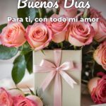 buenos días para ti, con todo mi amor