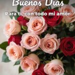 buenos días para ti, con todo mi amor