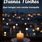 buenas noches que tengas una noche tranquila