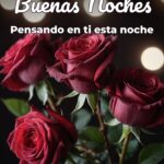 buenas noches pensando en ti esta noche