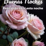 buenas noches pensando en ti esta noche