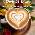 buenos días para ti, con todo mi amor