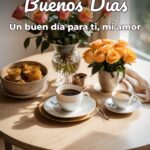 buenos días un buen día para ti, mi amor