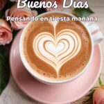 buenos días pensando en ti esta mañana