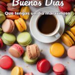 buenos días que tengas un día maravilloso