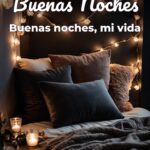buenas noches buenas noches, mi vida
