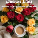 buenos días empieza tu día sabiendo que te amo