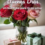 buenos días un buen día para ti, mi amor