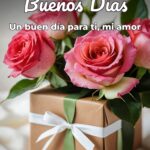 buenos días un buen día para ti, mi amor