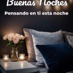 buenas noches pensando en ti esta noche