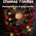 buenas noches pensando en ti esta noche