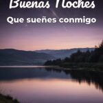 buenas noches que sueñes conmigo