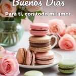 buenos días para ti, con todo mi amor