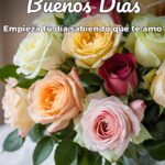 buenos días empieza tu día sabiendo que te amo