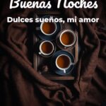 buenas noches dulces sueños, mi amor