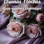 buenas noches que sueñes conmigo