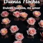 buenas noches dulces sueños, mi amor