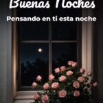 buenas noches pensando en ti esta noche