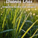 buenos días empieza tu día con alegría
