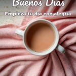 buenos días empieza tu día con alegría