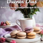 buenos días empieza tu día sabiendo que te amo