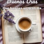 buenos días que hoy sea un gran día