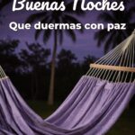 buenas noches que duermas con paz