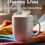 buenos días que tengas un día maravilloso