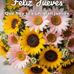 feliz jueves que hoy sea un gran jueves