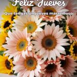 feliz jueves que tengas un jueves maravilloso