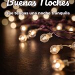 buenas noches que tengas una noche tranquila