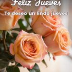 feliz jueves te deseo un lindo jueves