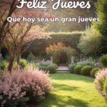 feliz jueves que hoy sea un gran jueves