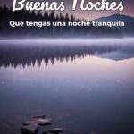 buenas noches que tengas una noche tranquila