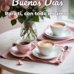 buenos días para ti, con todo mi amor