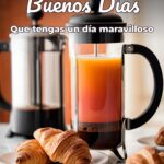 buenos días que tengas un día maravilloso