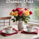 buenos días empieza tu día sabiendo que te amo
