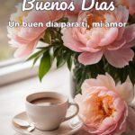 buenos días un buen día para ti, mi amor