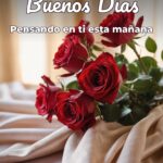 buenos días pensando en ti esta mañana