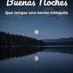 buenas noches que tengas una noche tranquila