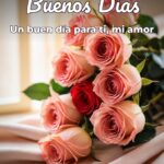 buenos días un buen día para ti, mi amor