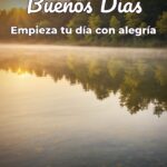 buenos días empieza tu día con alegría