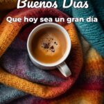 buenos días que hoy sea un gran día