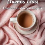 buenos días empieza tu día con alegría
