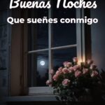 buenas noches que sueñes conmigo