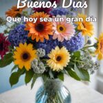 buenos días que hoy sea un gran día