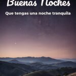 buenas noches que tengas una noche tranquila