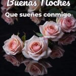 buenas noches que sueñes conmigo
