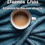 buenos días empieza tu día con alegría