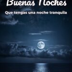 buenas noches que tengas una noche tranquila